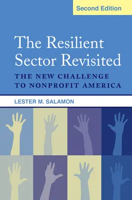 Odolný sektor v revizi: Nová výzva pro neziskové organizace v Americe - The Resilient Sector Revisited: The New Challenge to Nonprofit America