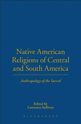 Domorodá americká náboženství Střední a Jižní Ameriky - Native American Religions of Central and South America