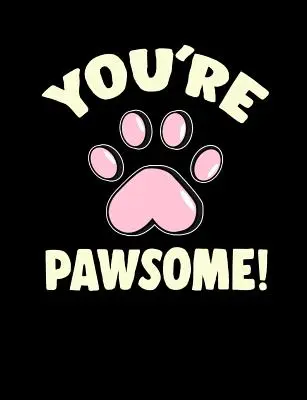 You're Pawsome: Vtipné citáty a slovní hříčky: Vysokoškolský sešit s rukojetí - You're Pawsome: Funny Quotes and Pun Themed College Ruled Composition Notebook