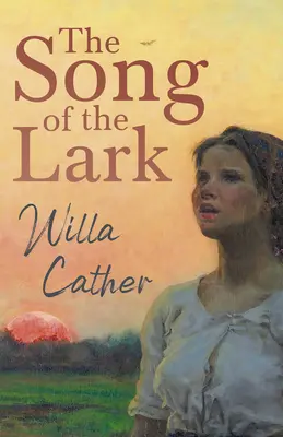 Skřivánčí píseň; s úryvkem od H. L. Menckena - The Song of the Lark;With an Excerpt by H. L. Mencken