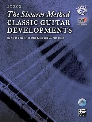 Shearerova metoda: Classic Guitar Developments, Book 2 [With DVD] (Klasický kytarový vývoj, kniha 2) - The Shearer Method: Classic Guitar Developments, Book 2 [With DVD]