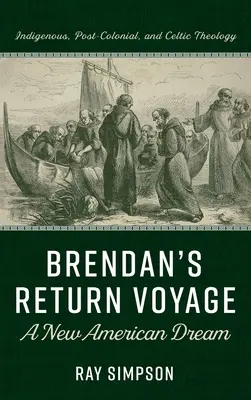 Brendanova zpáteční cesta: Nový americký sen - Brendan's Return Voyage: A New American Dream