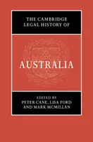 Cambridge Legal History of Australia (Právní dějiny Austrálie) - The Cambridge Legal History of Australia
