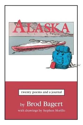 Aljaška: Dvacet básní a deník - Alaska: Twenty Poems and a Journal