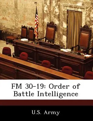 FM 30-19: Zpravodajský řád bitvy - FM 30-19: Order of Battle Intelligence