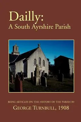 Dailly: A South Ayrshire farnost - Dailly: A South Ayrshire parish