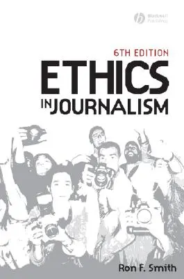 Etika v žurnalistice 6e - Ethics in Journalism 6e