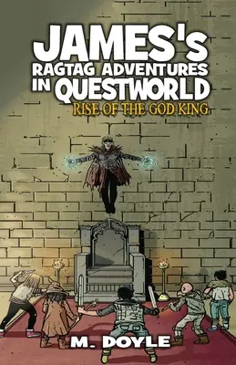 Jamesova hadrová dobrodružství v Questworldu: Rise of God King - James's Ragtag Adventures in Questworld: Rise of the God King