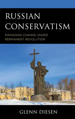 Ruský konzervatismus: Řízení změn v podmínkách permanentní revoluce - Russian Conservatism: Managing Change under Permanent Revolution