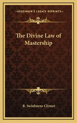 Božský zákon mistrovství - The Divine Law of Mastership