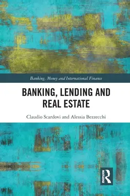 Bankovnictví, úvěry a nemovitosti - Banking, Lending and Real Estate