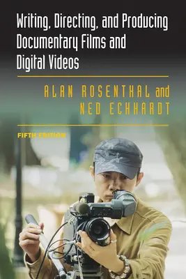Scénář, režie a produkce dokumentárních filmů a digitálních videí - Writing, Directing, and Producing Documentary Films and Digital Videos