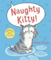 Zlobivé koťátko! - Naughty Kitty!