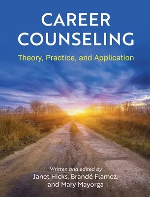 Kariérní poradenství: Kariérní poradenství: teorie, praxe a aplikace - Career Counseling: Theory, Practice, and Application