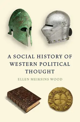 Sociální dějiny západního politického myšlení - A Social History of Western Political Thought