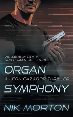 Varhanní symfonie: Thriller o Leonu Cazadorovi - Organ Symphony: A Leon Cazador Thriller