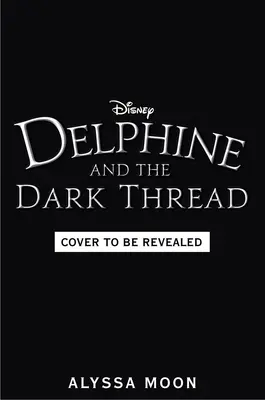 Delphine a temná nit - Delphine and the Dark Thread