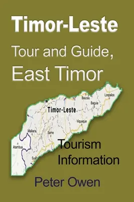 Východní Timor - prohlídka a průvodce, Východní Timor: Turistické informace - Timor-Leste Tour and Guide, East Timor: Tourism Information
