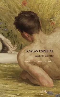 Proti přírodě: The Notebooks (Zápisky) - Against Nature: The Notebooks