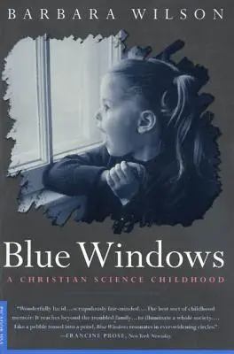 Modrá okna: Dětství podle křesťanské vědy - Blue Windows: A Christian Science Childhood
