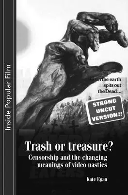 Odpad nebo poklad: Cenzura a měnící se významy videa Nasties - Trash or Treasure: Censorship and the Changing Meanings of the Video Nasties