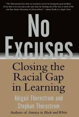Žádné výmluvy: Překlenout rasové rozdíly ve vzdělávání - No Excuses: Closing the Racial Gap in Learning