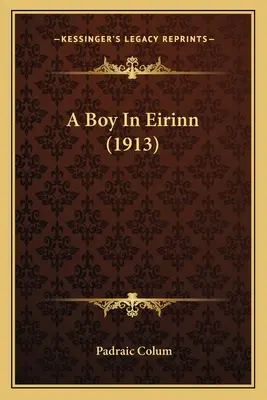 Chlapec v Eirinnu (1913) - A Boy In Eirinn (1913)