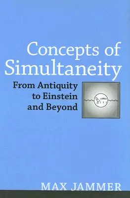 Koncepty simultánnosti: Od antiky po Einsteina a dále - Concepts of Simultaneity: From Antiquity to Einstein and Beyond