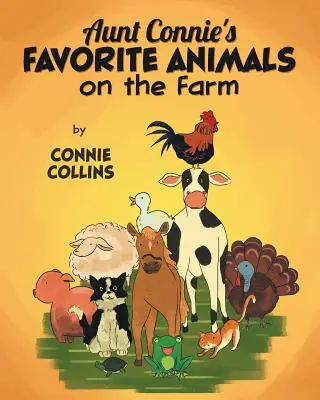 Oblíbená zvířata tety Connie na farmě - Aunt Connie's Favorite Animals on the Farm