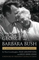 George & Barbara Bushovi: Bush: Velký americký milostný příběh - George & Barbara Bush: A Great American Love Story