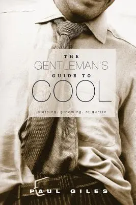 Gentlemanův průvodce pohodou - The Gentleman's Guide to Cool