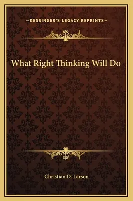 Co udělá správné myšlení - What Right Thinking Will Do