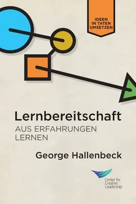 Learning Agility: Odhalte lekce zkušeností (německy) - Learning Agility: Unlock the Lessons of Experience (German)