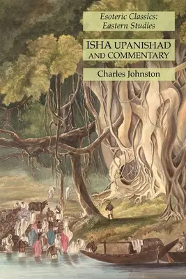 Íša upanišad a komentář: Prášilské učení: Esoterická klasika: Východní studia - Isha Upanishad and Commentary: Esoteric Classics: Eastern Studies