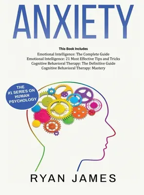 Úzkost: Jak přeškolit mozek, abyste odstranili úzkost, depresi a fobie pomocí kognitivně behaviorální terapie, a rozvinout - Anxiety: How to Retrain Your Brain to Eliminate Anxiety, Depression and Phobias Using Cognitive Behavioral Therapy, and Develop