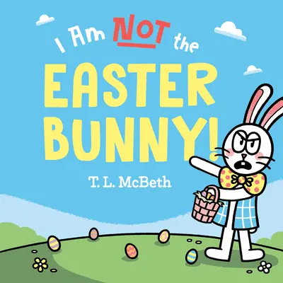 Já nejsem velikonoční zajíček! - I Am Not the Easter Bunny!