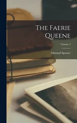 Královna víl; 2. díl - The Faerie Queene; Volume 2