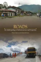 Silnice: odborná znalost a expertíza (Roads: An Anthropology of Infrastructure and Expertise (Antropologie infrastruktury a odbornosti) - Roads: An Anthropology of Infrastructure and Expertise