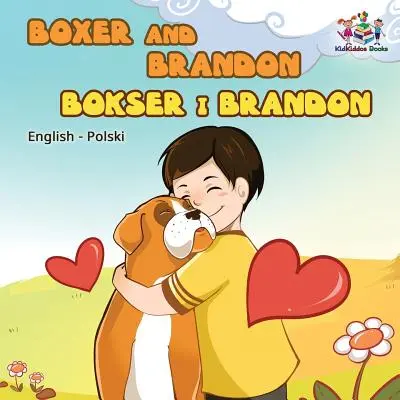 Boxer a Brandon (anglicko-polská dětská kniha): Polská dětská kniha - Boxer and Brandon (English Polish children's book): Polish Kids Book