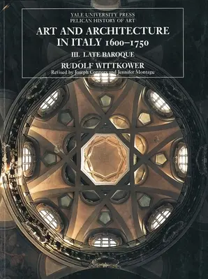 Umění a architektura v Itálii, 16001750 - 3. díl: Pozdní baroko a rokoko, 16751750 - Art and Architecture in Italy, 16001750 - Volume 3: Late Baroque and Rococo, 16751750