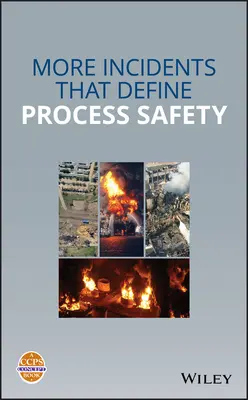 Další incidenty, které definují bezpečnost procesů - More Incidents That Define Process Safety