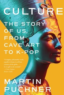 Kultura: The Story of Us, from Cave Art to K-Pop (od jeskynního umění po K-Pop). - Culture: The Story of Us, from Cave Art to K-Pop