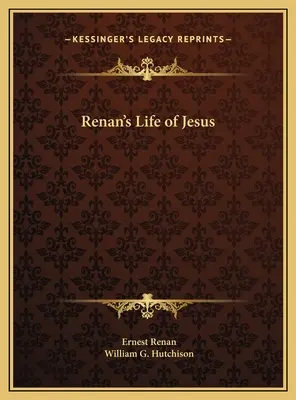 Renanův život Ježíše - Renan's Life of Jesus