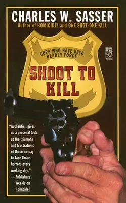 Střílejte, abyste zabili: Policisté, kteří použili smrtící sílu - Shoot to Kill: Cops Who Have Used Deadly Force