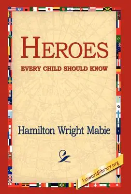 Hrdinové, které by mělo znát každé dítě - Heroes Every Child Should Know