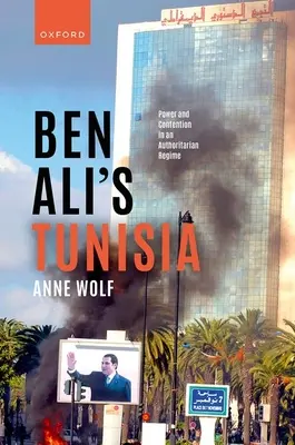 Ben Aliho Tunisko: Vláda a svár v autoritářském režimu. - Ben Ali's Tunisia: Power and Contention in an Authoritarian Regime