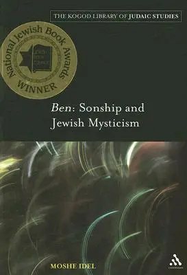 Ben: Synovství a židovská mystika - Ben: Sonship and Jewish Mysticism