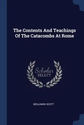 Obsah a učení katakomb v Římě - The Contents And Teachings Of The Catacombs At Rome