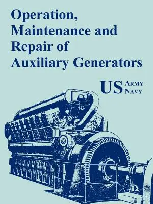 Provoz, údržba a opravy pomocných generátorů - Operation, Maintenance and Repair of Auxiliary Generators