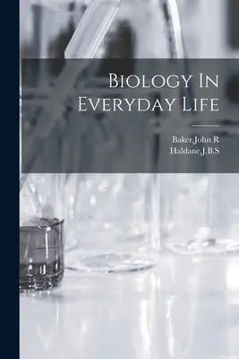 Biologie v každodenním životě - Biology In Everyday Life